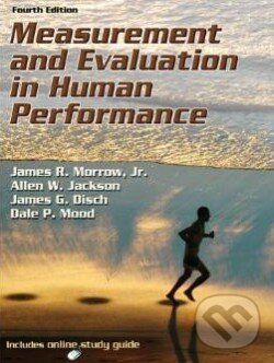 Kniha: Measurement and Evaluation in Human Performance (James R. Morrow a kolektív). Human Kinetics, 2010 Kniha: Measurement and Evaluation in Human Performance (James R. Morrow a kolektív). Human Kinetics, 2010