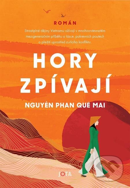 E-kniha: Hory zpívají (Nguyen Phan Que Mai). Jota, 2023 E-kniha: Hory zpívají (Nguyen Phan Que Mai). Jota, 2023
