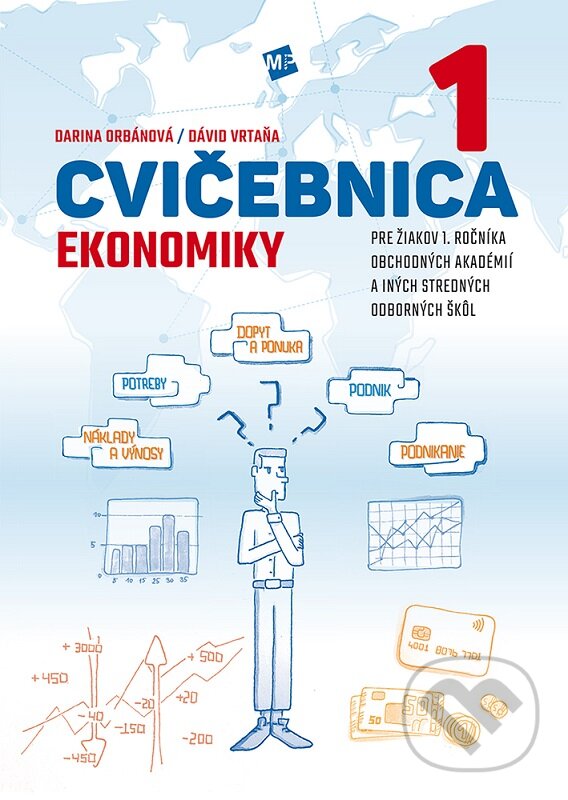 Kniha: Cvičebnica ekonomiky (Darina Orbánová a Dávid Vrtaňa). Mladý podnikavec, 2023 Kniha: Cvičebnica ekonomiky (Darina Orbánová a Dávid Vrtaňa). Mladý podnikavec, 2023