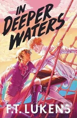 Kniha: In Deeper Waters (F.T. Lukens). Simon & Schuster, 2023 Kniha: In Deeper Waters (F.T. Lukens). Simon & Schuster, 2023