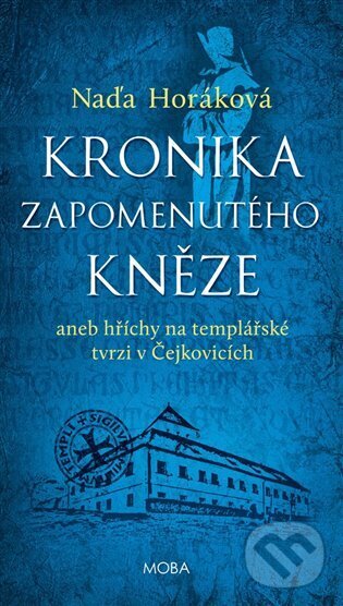 Kniha: Kronika zapomenutého kněze (Naďa Horáková). Moba, 2023 Kniha: Kronika zapomenutého kněze (Naďa Horáková). Moba, 2023