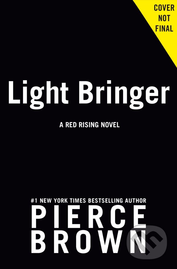 Kniha: Light Bringer (Pierce Brown). Hodder and Stoughton, 2023 Kniha: Light Bringer (Pierce Brown). Hodder and Stoughton, 2023