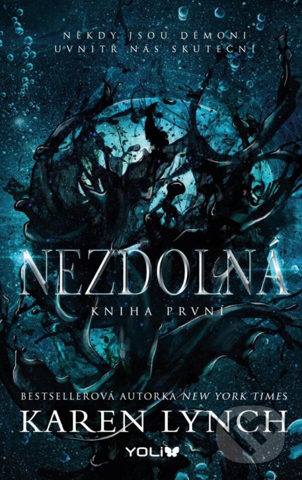 Kniha: Nezdolná (Karen Lynch). YOLi CZ, 2023 Kniha: Nezdolná (Karen Lynch). YOLi CZ, 2023