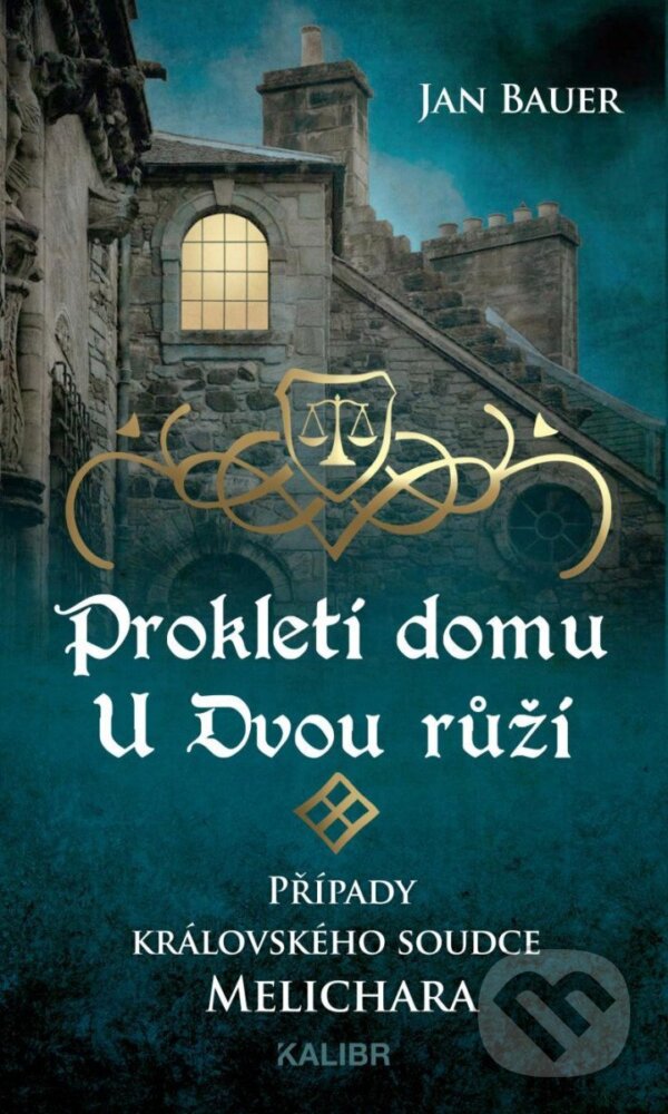 Kniha: Prokletí domu U Dvou růží (Jan Bauer). Kalibr, 2023 Kniha: Prokletí domu U Dvou růží (Jan Bauer). Kalibr, 2023