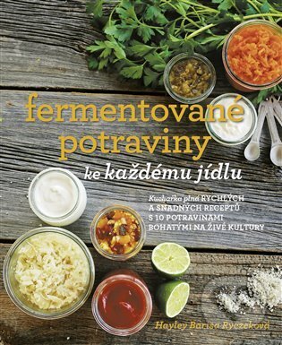 Kniha: Fermentované potraviny ke každému jídlu (Kosmas s.r.o.(HK)). Kosmas s.r.o.(HK), 2023 Kniha: Fermentované potraviny ke každému jídlu (Kosmas s.r.o.(HK)). Kosmas s.r.o.(HK), 2023