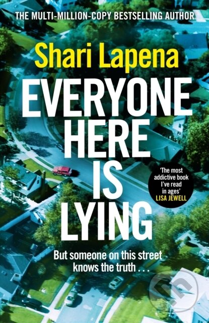 Kniha: Everyone Here is Lying (Shari Lapena). Bantam Press, 2023 Kniha: Everyone Here is Lying (Shari Lapena). Bantam Press, 2023