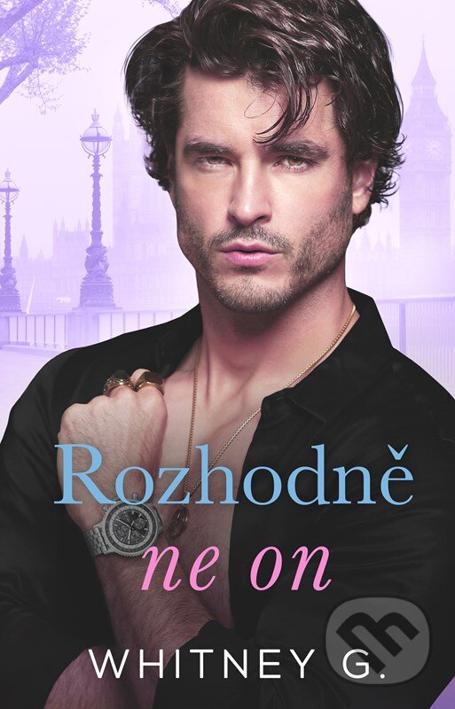 Kniha: Rozhodně ne on (Whitney G.). Baronet, 2023 Kniha: Rozhodně ne on (Whitney G.). Baronet, 2023