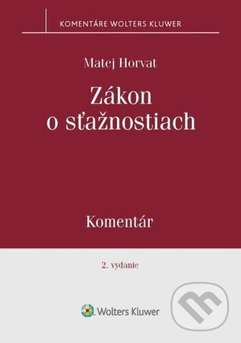 Kniha: Zákon o sťažnostiach (Matej Horvat). Wolters Kluwer, 2023 Kniha: Zákon o sťažnostiach (Matej Horvat). Wolters Kluwer, 2023