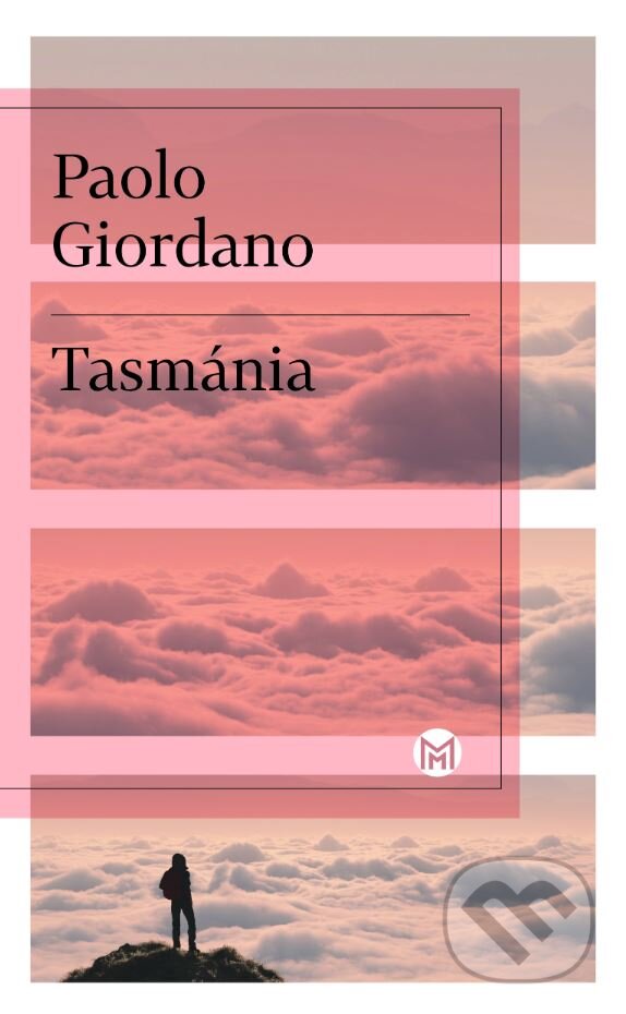 Kniha: Tasmánia (Paolo Giordano). Slovart, 2023 Kniha: Tasmánia (Paolo Giordano). Slovart, 2023