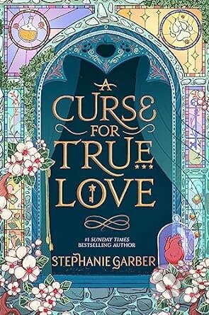 Kniha: A Curse For True Love (Stephanie Garber). Hodder and Stoughton, 2023 Kniha: A Curse For True Love (Stephanie Garber). Hodder and Stoughton, 2023