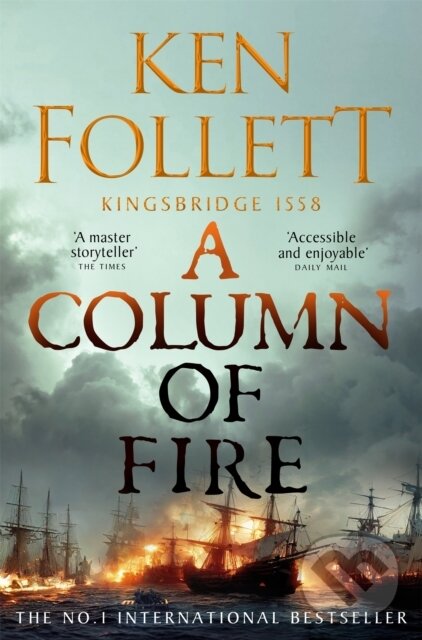 Kniha: A Column of Fire (Ken Follett). Pan Books, 2023 Kniha: A Column of Fire (Ken Follett). Pan Books, 2023