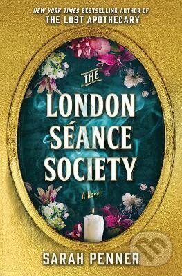 Kniha: London Seance Society (Sarah Penner). Legend Press Ltd, 2023 Kniha: London Seance Society (Sarah Penner). Legend Press Ltd, 2023