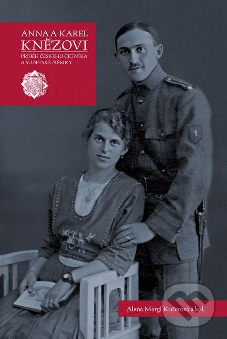E-kniha: Anna a Karel Knězovi (Alena Mergl Kučerová). Epocha, 2023 E-kniha: Anna a Karel Knězovi (Alena Mergl Kučerová). Epocha, 2023