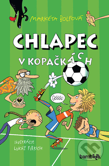 Kniha: Chlapec v kopačkách (Markéta Bolfová). Bambook, 2023 Kniha: Chlapec v kopačkách (Markéta Bolfová). Bambook, 2023