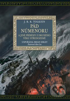 Kniha: Pád Númenoru (J.R.R. Tolkien). Argo, 2023 Kniha: Pád Númenoru (J.R.R. Tolkien). Argo, 2023