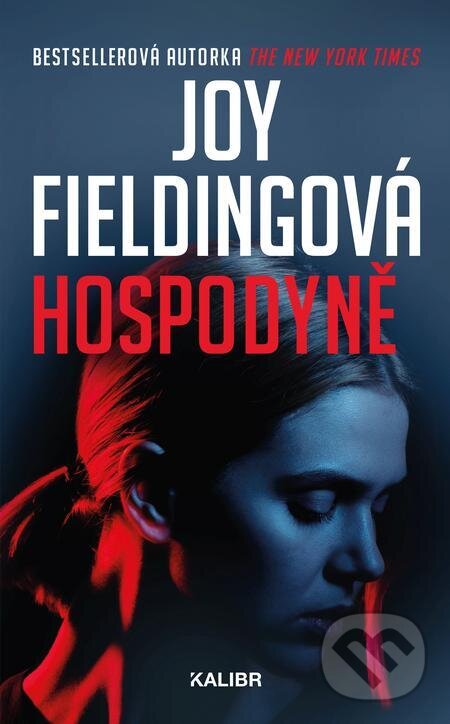 E-kniha: Hospodyně (Joy Fielding). Kalibr, 2023 E-kniha: Hospodyně (Joy Fielding). Kalibr, 2023