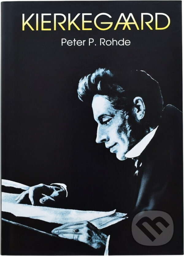Kniha: Kierkegaard (Peter P. Rohde). Kniha: Kierkegaard (Peter P. Rohde).