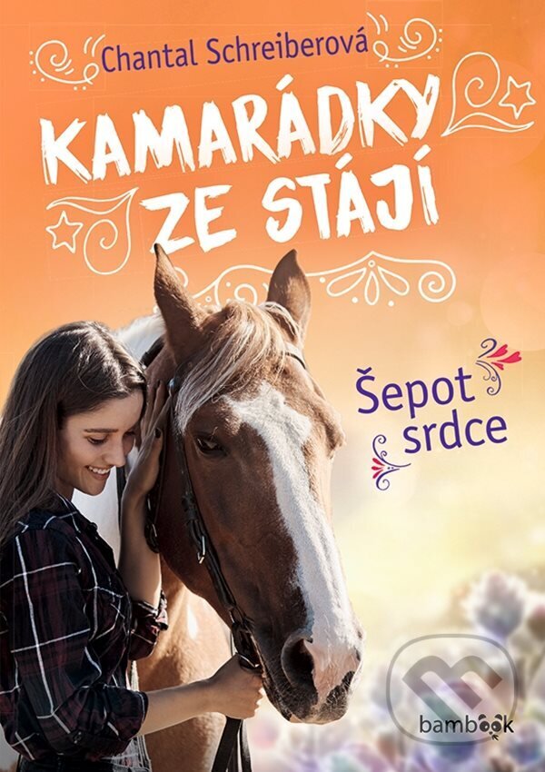 E-kniha: Kamarádky ze stájí – Šepot srdce (Chantal Schreiber). Grada, 2023 E-kniha: Kamarádky ze stájí – Šepot srdce (Chantal Schreiber). Grada, 2023