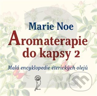 Kniha: Aromaterapie do kapsy 2 (Marie Noe). One Woman Press, 2023 Kniha: Aromaterapie do kapsy 2 (Marie Noe). One Woman Press, 2023