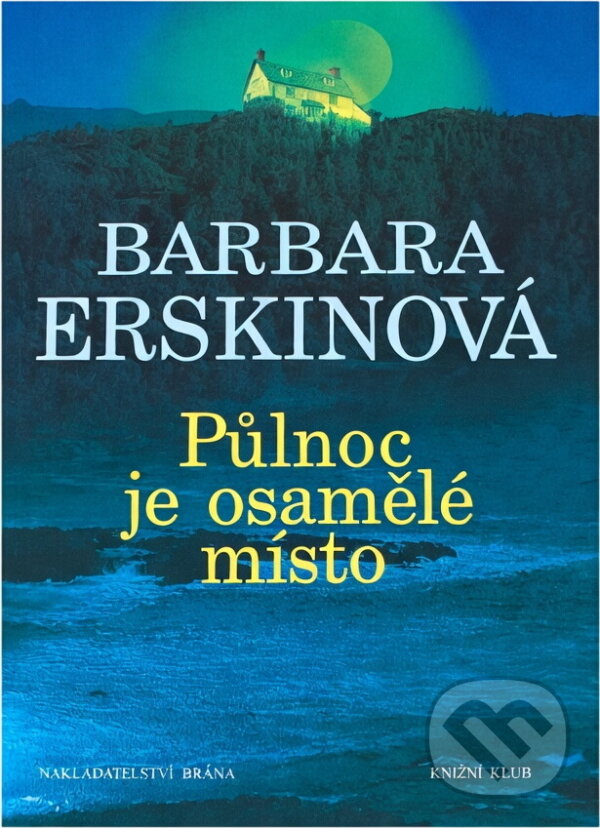 Kniha: Půlnoc je osamělé místo (Barbara Erskine). , 2002 Kniha: Půlnoc je osamělé místo (Barbara Erskine). , 2002