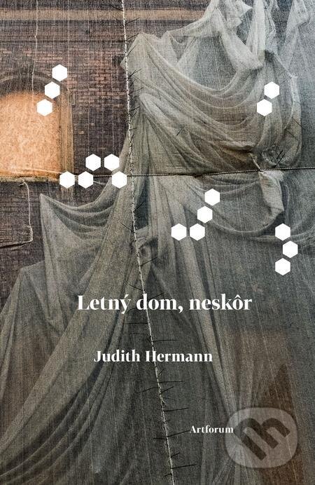 E-kniha: Letný dom, neskôr (Judith Hermann). Artforum, 2023 E-kniha: Letný dom, neskôr (Judith Hermann). Artforum, 2023