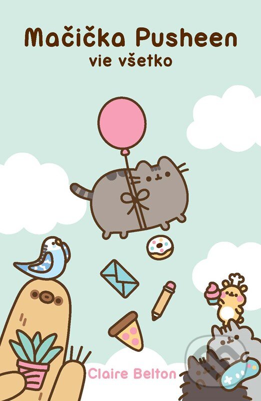Kniha: Mačička Pusheen vie všetko (Claire Belton). CooBoo SK, 2023 Kniha: Mačička Pusheen vie všetko (Claire Belton). CooBoo SK, 2023