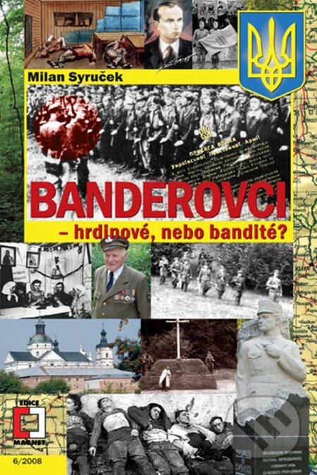 E-kniha: Banderovci – hrdinové nebo bandité? (Milan Syruček). Epocha, 2008 E-kniha: Banderovci – hrdinové nebo bandité? (Milan Syruček). Epocha, 2008