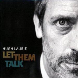 Hudební CD: Hugh Laurie: Let Them Talk (Warner Music). Warner Music, 2011 Hudební CD: Hugh Laurie: Let Them Talk (Warner Music). Warner Music, 2011