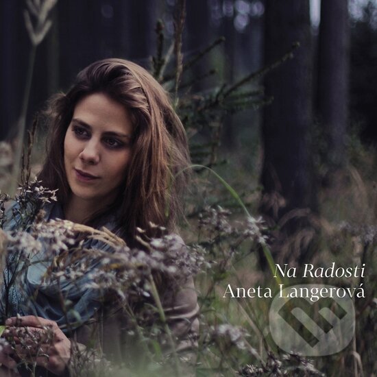 Aneta Langerová: Na radosti - Aneta Langerová, Supraphon, 2014
