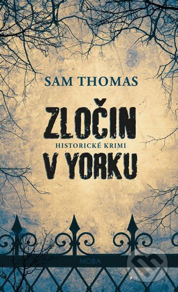Kniha: Zločin v Yorku (Sam Thomas). Moba, 2015 Kniha: Zločin v Yorku (Sam Thomas). Moba, 2015