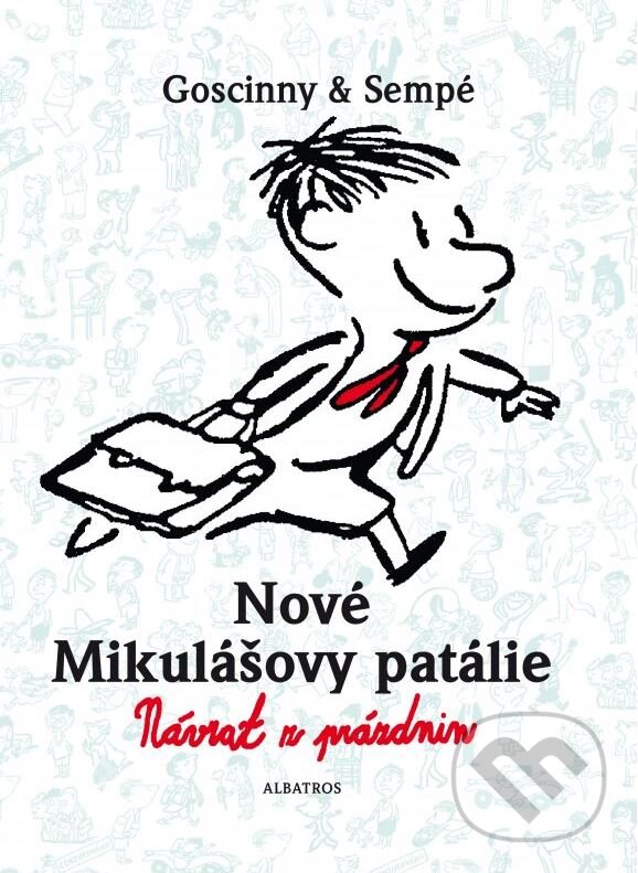 Kniha: Nové Mikulášovy patálie: Návrat z prázdnin (Jean-Jacques Sempé a René Goscinny). Albatros CZ, 2005 Kniha: Nové Mikulášovy patálie: Návrat z prázdnin (Jean-Jacques Sempé a René Goscinny). Albatros CZ, 2005
