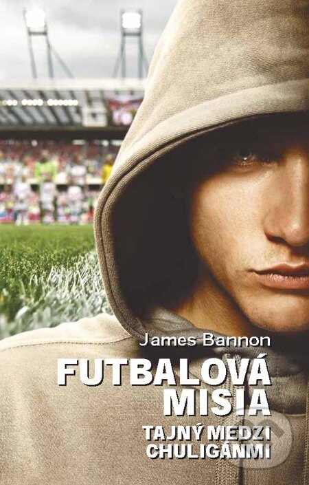 E-kniha: Futbalová misia (James Bannon). Zelený kocúr, 2014 E-kniha: Futbalová misia (James Bannon). Zelený kocúr, 2014
