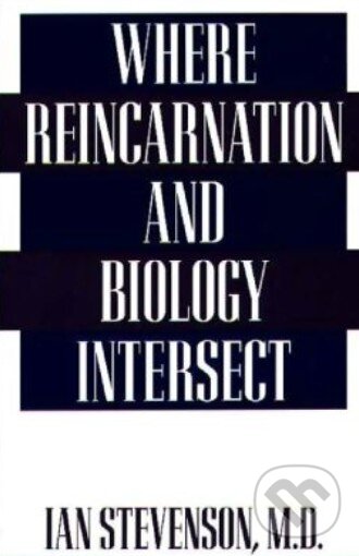 Kniha: Where Reincarnation and Biology Intersect (Ian Stevenson). Praeger, 1997 Kniha: Where Reincarnation and Biology Intersect (Ian Stevenson). Praeger, 1997