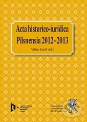 Kniha: Pilsnensia 2012-2013 (Vilém Knoll). Aleš Čeněk, Fakulta právnická Západočeské univerzity v Plzni, 2014 Kniha: Pilsnensia 2012-2013 (Vilém Knoll). Aleš Čeněk, Fakulta právnická Západočeské univerzity v Plzni, 2014