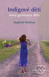 Kniha: Indigové děti (Siegfried Woitinas). Fontána, 2014 Kniha: Indigové děti (Siegfried Woitinas). Fontána, 2014