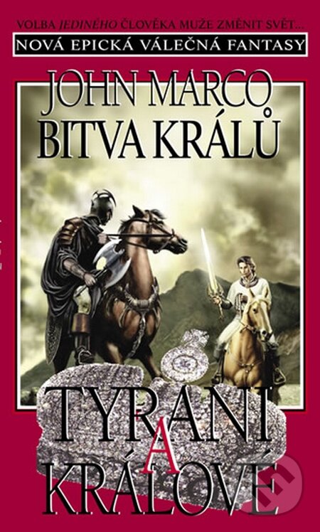 Kniha: Tyrani a králové 4: Bitva králů (John Marco). Classic, 2014 Kniha: Tyrani a králové 4: Bitva králů (John Marco). Classic, 2014