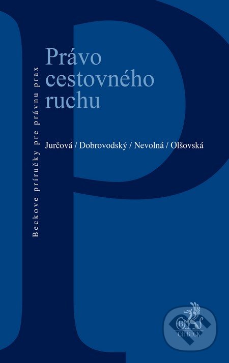 Právo cestovného ruchu - Jurčová, Dobrovodský a kolektív, C. H. Beck, 2014