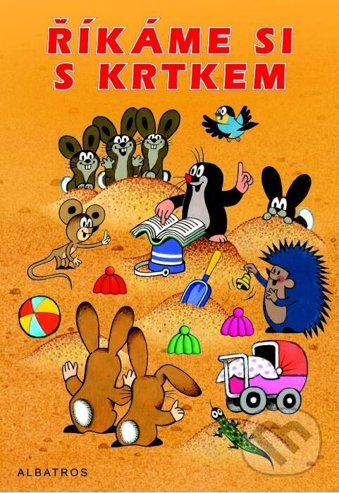 Kniha: Říkáme si s Krtkem (Jiří Žáček a Zdeněk Miler). Albatros CZ, 2006 Kniha: Říkáme si s Krtkem (Jiří Žáček a Zdeněk Miler). Albatros CZ, 2006