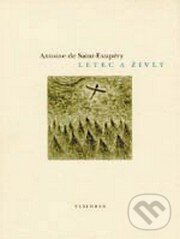 Kniha: Letec a živly (Antoine de Saint-Exupéry). Vyšehrad, 2015 Kniha: Letec a živly (Antoine de Saint-Exupéry). Vyšehrad, 2015