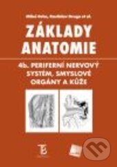 Kniha: Základy anatomie (Miloš Grim a Rastislav Druga). Galén, 2015 Kniha: Základy anatomie (Miloš Grim a Rastislav Druga). Galén, 2015
