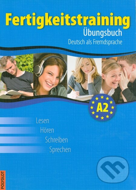 Kniha: Fertigkeitstraining A2 - Übungsbuch (Thomas Haupenthal, Vladimíra Kolocová a Lucie Pittnerová). Polyglot Kniha: Fertigkeitstraining A2 - Übungsbuch (Thomas Haupenthal, Vladimíra Kolocová a Lucie Pittnerová). Polyglot