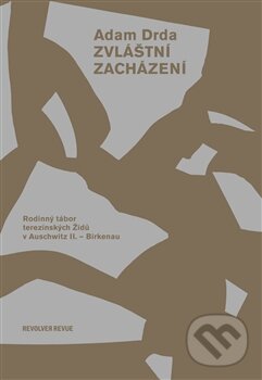 Kniha: Zvláštní zacházení (Adam Drda). Revolver Revue, 2015 Kniha: Zvláštní zacházení (Adam Drda). Revolver Revue, 2015