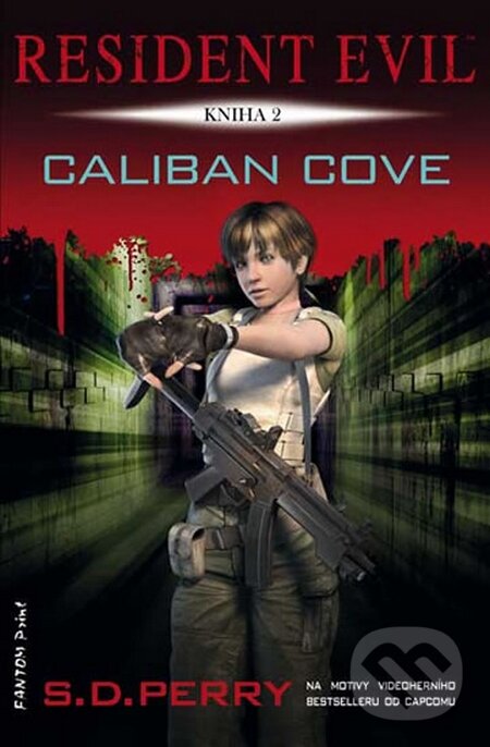 Kniha: Caliban Cove (S.D. Perry). FANTOM Print, 2015 Kniha: Caliban Cove (S.D. Perry). FANTOM Print, 2015