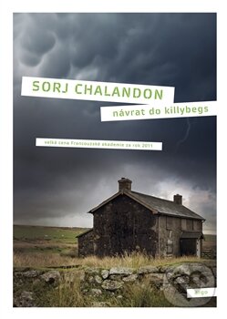Kniha: Návrat do Killybegs (Sorj Chalandon). Argo, 2015 Kniha: Návrat do Killybegs (Sorj Chalandon). Argo, 2015