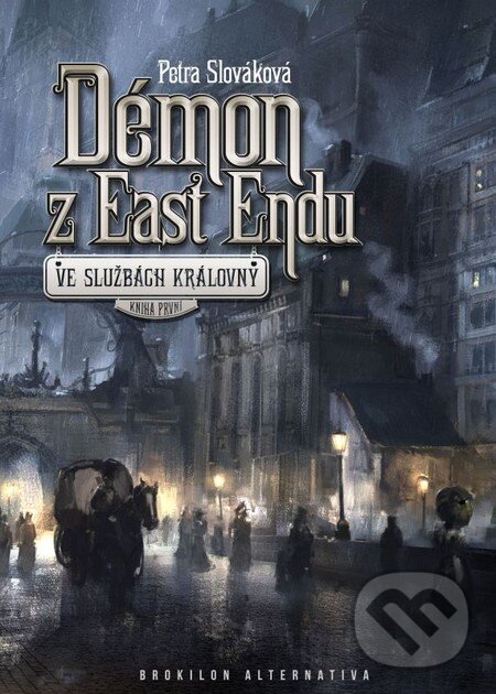Kniha: Démon z East Endu (Petra Slováková). Brokilon, 2015 Kniha: Démon z East Endu (Petra Slováková). Brokilon, 2015