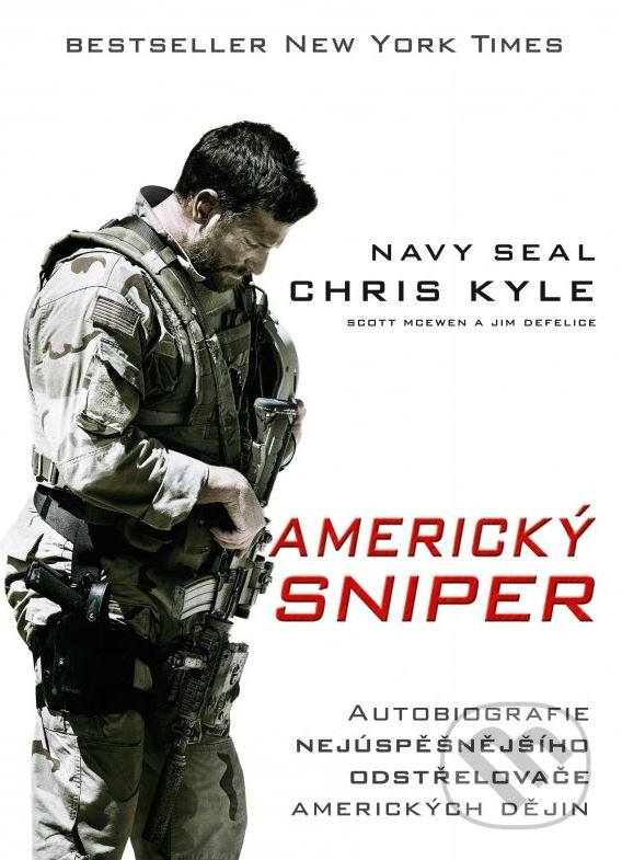 Kniha: Americký sniper (Chris Kyle, Jim DeFelice a Scott McEwen). CPRESS, 2015 Kniha: Americký sniper (Chris Kyle, Jim DeFelice a Scott McEwen). CPRESS, 2015