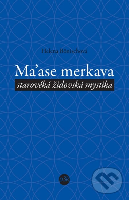 E-kniha: Ma’ase merkava (Helena Bönischová). P3K E-kniha: Ma’ase merkava (Helena Bönischová). P3K