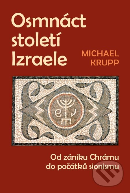 E-kniha: Osmnáct století Izraele (Michael Krupp). P3K E-kniha: Osmnáct století Izraele (Michael Krupp). P3K