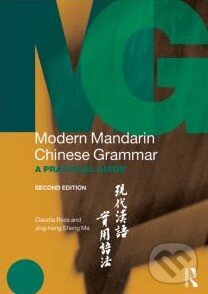 Kniha: Modern Mandarin Chinese Grammar (Claudia Ross a Jing-heng Sheng Ma). Routledge, 2014 Kniha: Modern Mandarin Chinese Grammar (Claudia Ross a Jing-heng Sheng Ma). Routledge, 2014