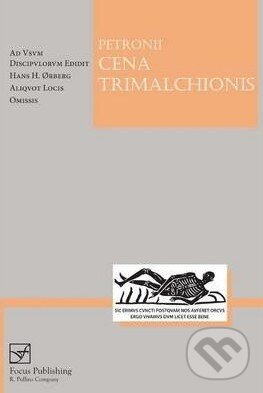 Kniha: Petronius: Cena Trimalchionis (Hans H. Orberg). Focus, 2014 Kniha: Petronius: Cena Trimalchionis (Hans H. Orberg). Focus, 2014